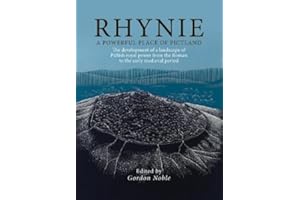 Rhynie, A Powerful Place of Pictland: The development of a landscape of Pictish royal power from the Roman to the early medie