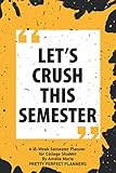 Let’s Crush This Semester: A 15-Week Semester