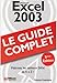 Excel 2003 : Le guide complet by