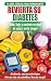Revierta su diabetes: Guía de dieta natural para principiantes para revertir la diabetes: cure, red by Louise Jiannes, HMW Publishing