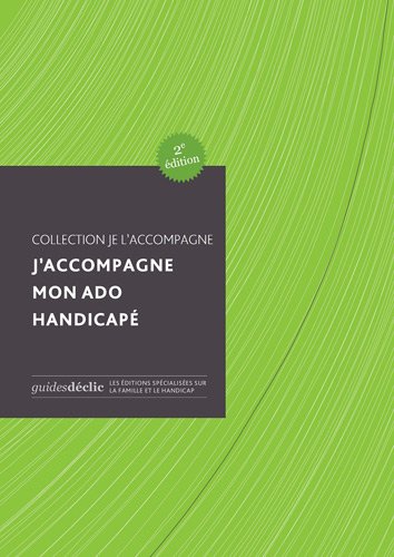 J'accompagne mon ado handicapé