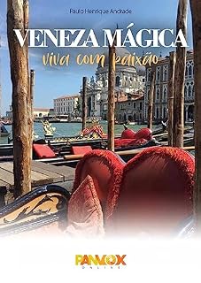 Livro Veneza Mágica: Viva com Paixão