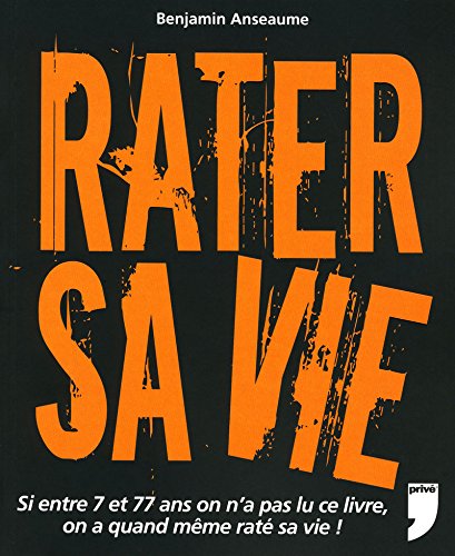Amazon Com Rater Sa Vie French Edition 9782350761039 Anseaume Benjamin Books