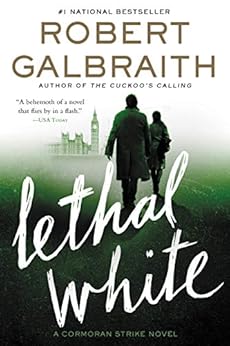 Lethal White (Cormoran Strike Book 4) by [Galbraith, Robert]