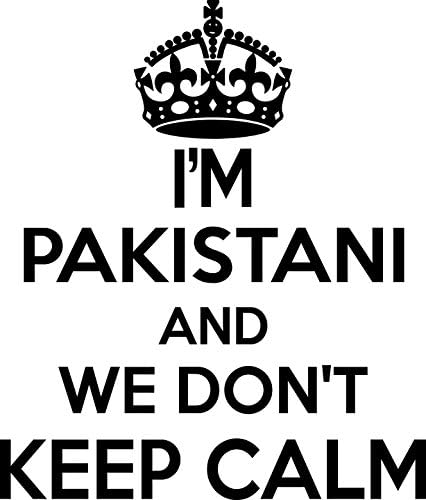 CustoMonsterDesigns Pakistani Wall Sticker. 20 inches Tall We Don't Keep Calm Pakistani Wall Art Quote Decor Words Black Color Wall Vinyl Decal Sticker