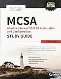 MCSA Windows Server 2012 R2 Installation and Configuration Study Guide: Exam 70-410 MCSA Windows Server 2012 R2 Installation and Configuration Study Guide: Exam 70-410