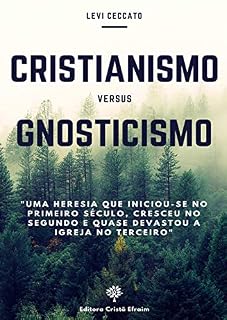 Livro CRISTIANISMO v. GNOSTICISMO