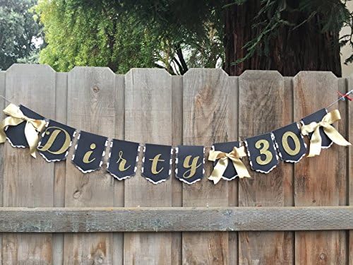 Dirty 30 happy birthday banner black and gold