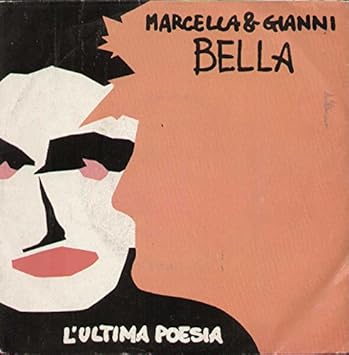 Marcella Gianni Bella Cbsa6315 7 45 Giri L Ultima Poesia Alla Pari Vinyl Amazon Com Music