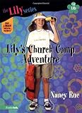Lily's Church Camp Adventure (Young Women of Faith: Lily Series, Book 12)