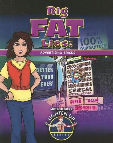 Big Fat Lies: Advertising Tricks (Slim Goodbody's Lighten Up!) Paperback – March 15, 2008