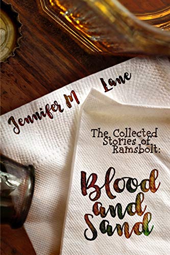 BEST Blood and Sand (The Collected Stories of Ramsbolt) [W.O.R.D]