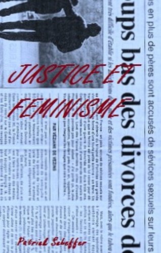 JUSTICE ET FEMINISME (French Edition) by Patrick Scheffer