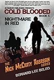 Cold Blooded V: Nightmare in Red (Nick McCarty Assassin Series) (Volume 5)