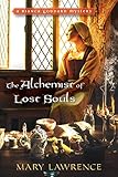 The Alchemist of Lost Souls (A Bianca Goddard Mystery Book 4) by Mary Lawrence
