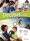 Décibel 2 niv. A2.1 - Livre + CD mp3 + DVD (French Edition) by 