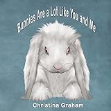 Bunnies Are a Lot Like You and Me (1) by 