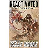 Reactivated (Bolt Eaters Trilogy Book 1)