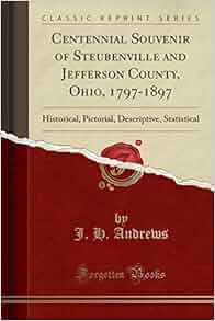 Centennial Souvenir Of Steubenville And Jefferson County