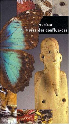 Du Muséum au Musée des confluences