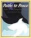 Paths to Peace: People Who Changed the World