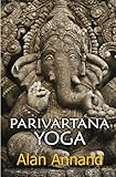 Parivartana Yoga by Alan Annand