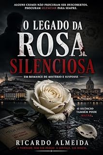 Livro O Legado da Rosa Silenciosa