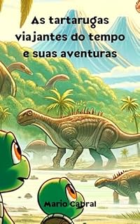 Livro As tartarugas viajantes do tempo e suas aventuras