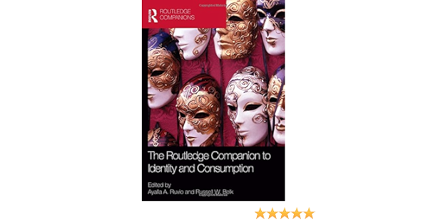 The Routledge Companion To Identity And Consumption Routledge Companions In Business Management And Marketing Ruvio Ayalla A Belk Russell W 9780415783064 Amazon Com Books