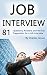 Job Interview: 81 Questions, Answers, and the Full Preparation for a Job Interview