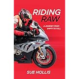 Riding Raw: A Journey from Empty to Full