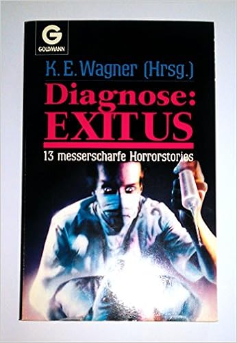 Karl Edward Wagner (Hg.) - Diagnose: Exitus. 13 messerscharfe Horrorstories