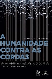 Livro A humanidade contra as cordas: A luta da sociedade global pela sustentabilidade