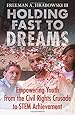 Holding Fast to Dreams: Empowering Youth from the Civil Rights Crusade to STEM Achievement (Simmons/College Beacon Press Race, Education, and Democracy)