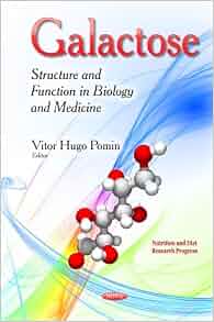 function galactose structure and in Galactose: and Biology and Structure Function Medicine function galactose structure and in Galactose: and Biology and Structure Function Medicine
