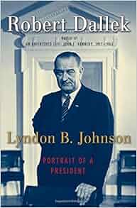 Amazon.com: Lyndon B. Johnson: Portrait of a President ...