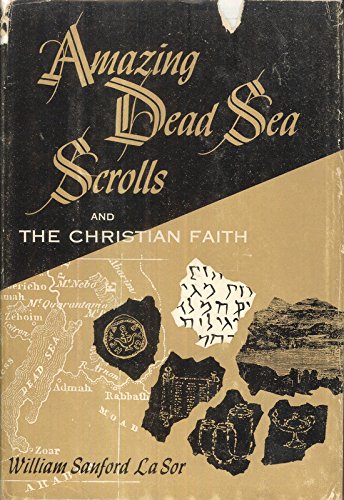 Amazing Dead Sea Scrolls and the Christian Faith