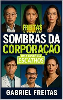 Livro SEGREDOS DA CORPORAÇÃO: UMA HISTÓRIA ESCATHOS (ESCATHOVERSO / FREITAS STUDIOS)