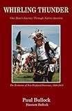 Whirling Thunder ONe Man's Journey Through Native America by 