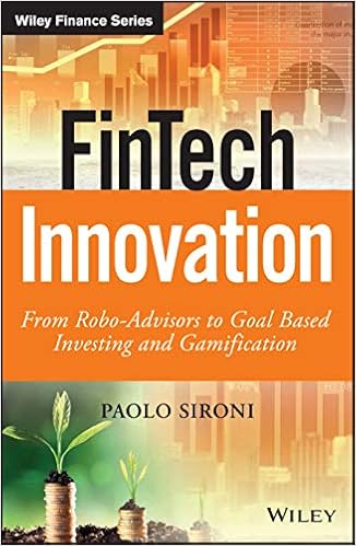 Buy Fintech Innovation From Robo Advisors To Goal Based Investing And Gamification The Wiley Finance Series Book Online At Low Prices In India Fintech Innovation From Robo Advisors To Goal Based Investing And