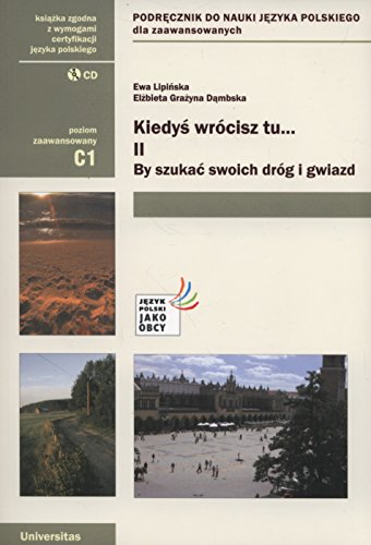 Kiedys Wrocisz Tu... II: By Szukac Swoich Drog I Gwiazd (Polish Edition)