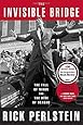 The Invisible Bridge: The Fall of Nixon and the Rise of Reagan