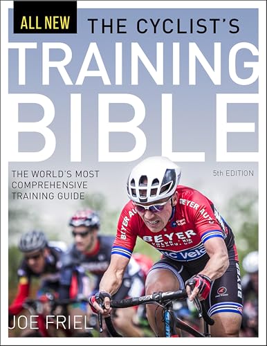 The Cyclist's Training Bible, 5th Ed.: The World's Most Comprehensive Training Guide