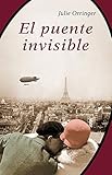 El puente invisible / The Invisible Bridge (Spanish Edition) by