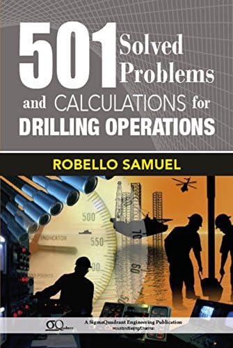 501 Solved Problems and Calculations for Drilling Operations [Hardcover] [Jan 01, 2015] Robello Samuel