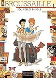 Broussaille, tome 4 : Sous deux soleils (French Edition) by