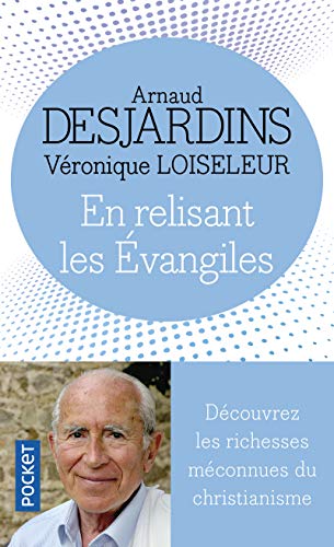 En relisant les Evangiles by Arnaud Desjardins, Véronique Loiseleur