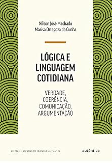 Livro Lógica e linguagem cotidiana: Verdade, coerência, comunicação, argumentação