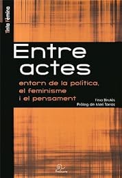 Entreactes entorn de la política, el feminisme i el pensament