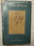 Anne Boleyn by Evelyn Anthony